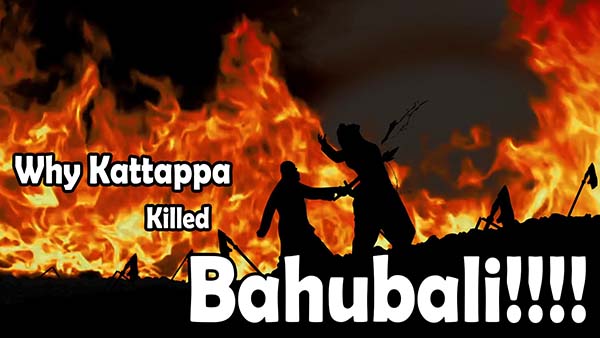 Why Kattappa killed Baahubali