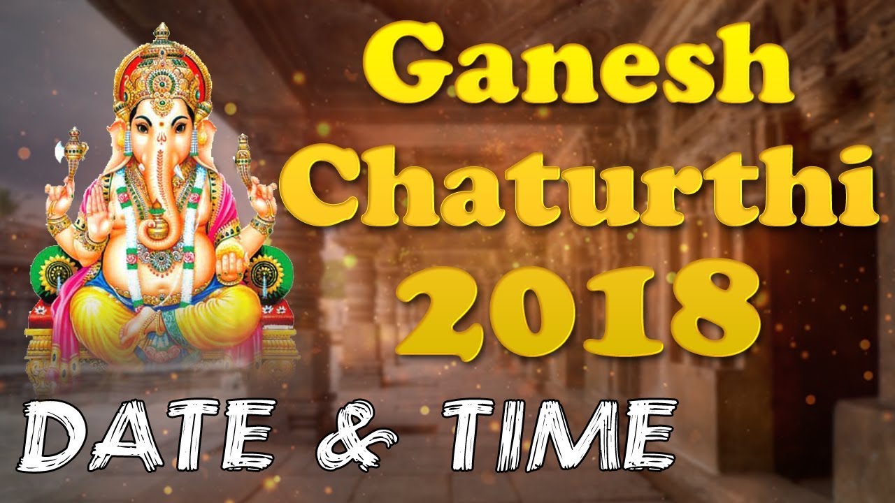 Ganesh Chaturthi 2018 Date Time